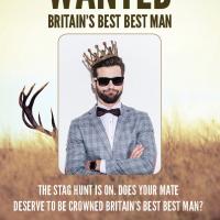 The Hunt Is On For Britain’s Best Best Man! The Hunt Is On For Britain’s Best Best Man!